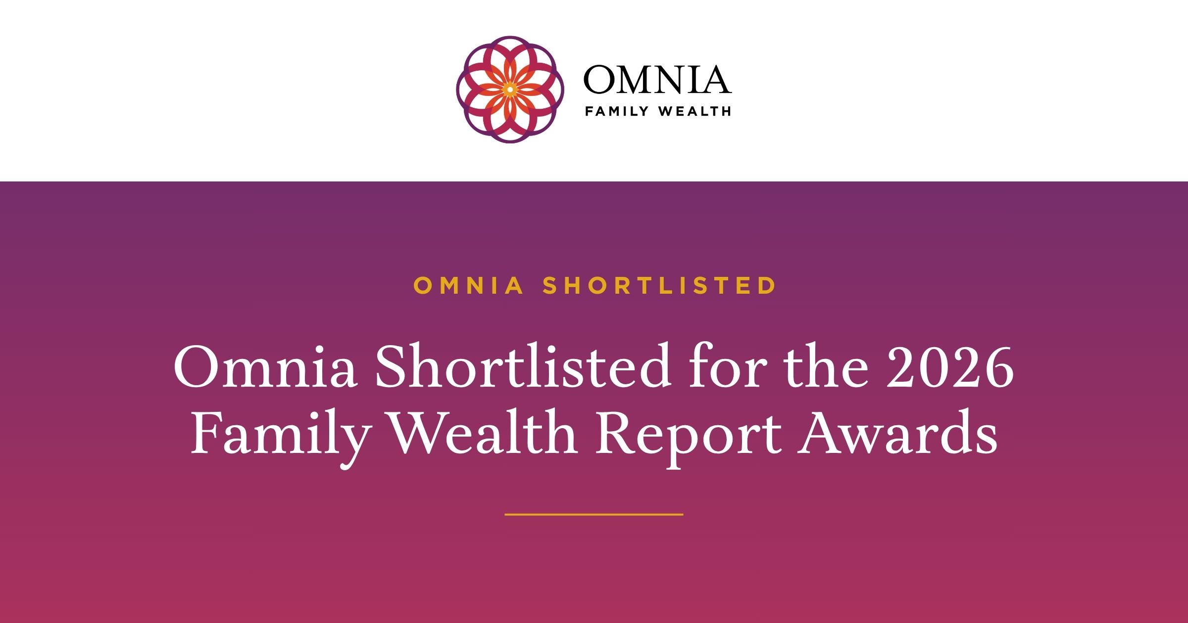 Omnia Family Wealth Recognized as a Finalist for 2026 Family Wealth Report Awards