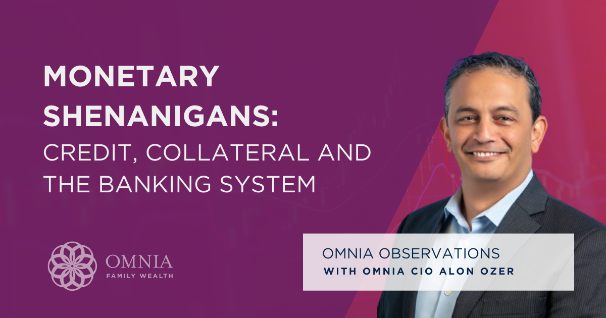 Monetary Shenanigans: Credit, Collateral and the Banking System