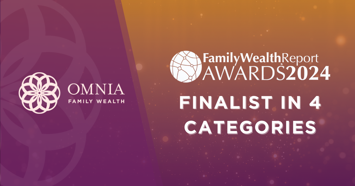 Omnia Family Wealth Recognized as a Finalist for the 2024 Family Wealth Report Awards